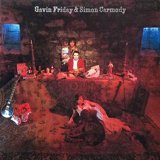 Gavin Friday & Simon Carmody – You Can’t Always Get What You Want (1987, single)