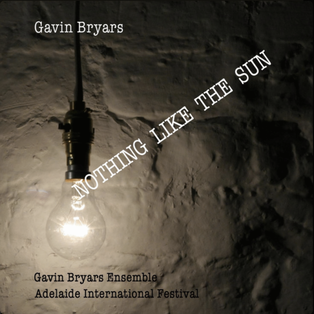Gavin Bryars – Nothing Like the Sun (2016, CD)