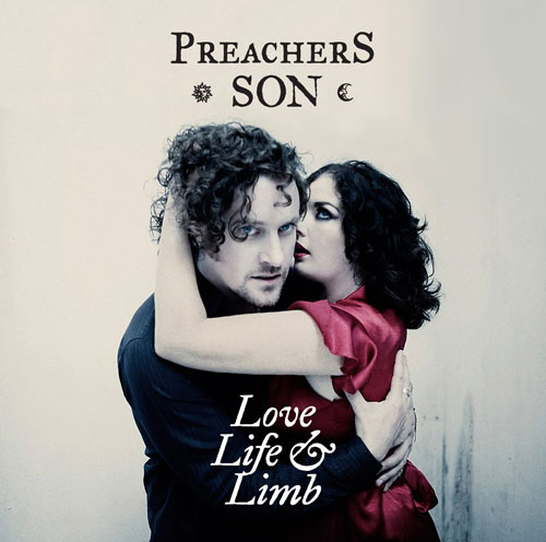 Preachers Son – Love Life and Limb (2010, album)